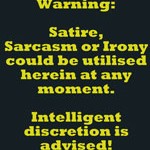 Satire, Sarcasm or Irony warning